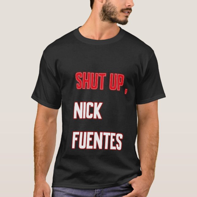 Camiseta shut up , nick fuentes (Anverso)