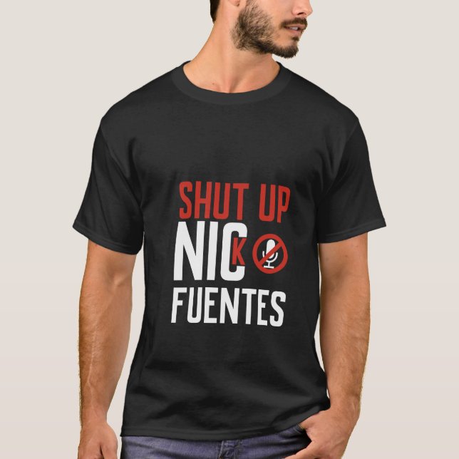 Camiseta Shut Up, Nick Fuentes , No Platform for Hate (Anverso)