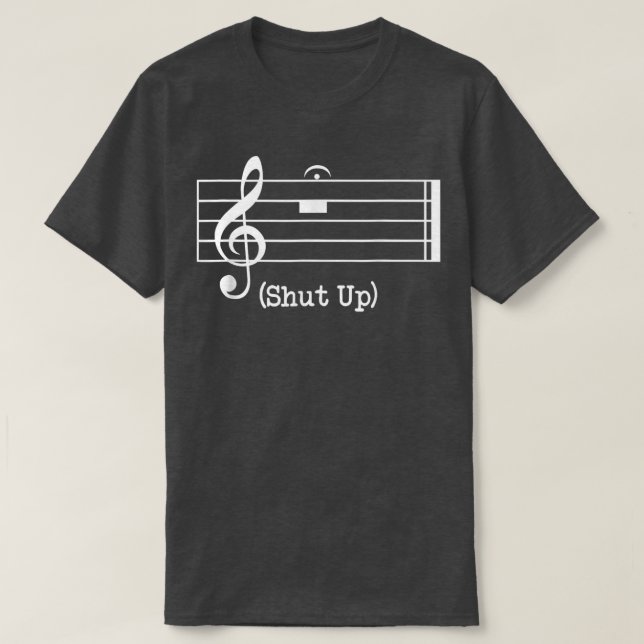 Camiseta Shut Up Sound Music Note  (Diseño del anverso)