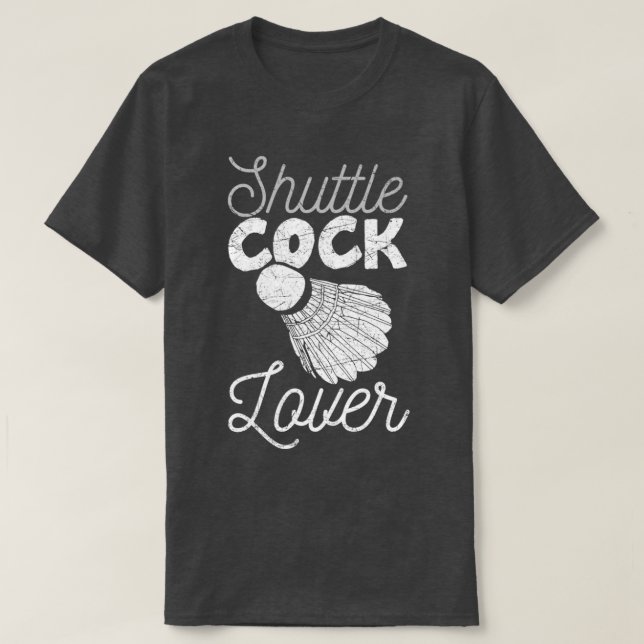 Camiseta Shuttlecock Lover Sport Racket Humor Funny T (Diseño del anverso)
