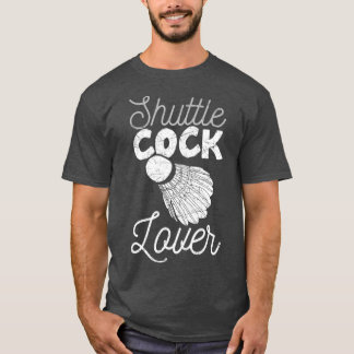 Camiseta Shuttlecock Lover Sport Racket Humor Funny T