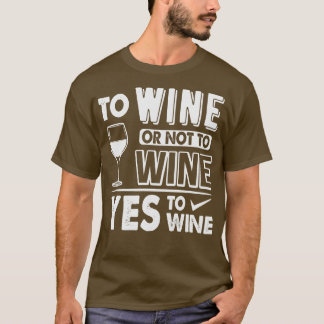 Camiseta Sí A La Bebida De Vino Graciosa