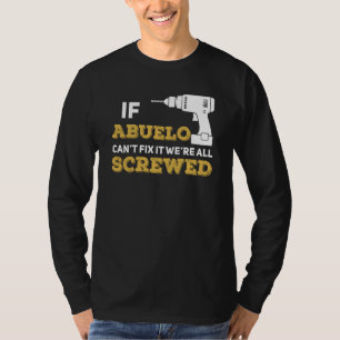 Camiseta Si Abuelo No Puede Arreglar Estamos Todos Fritos M