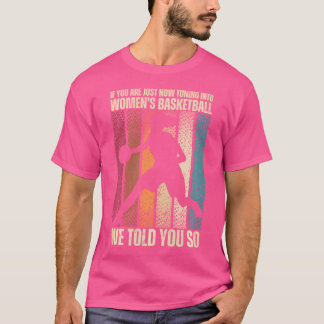 Camiseta Si Acaban De Sintonizarse En El Baloncesto Femenin