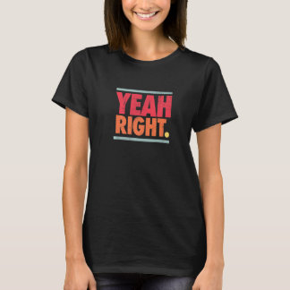 Camiseta Sí, adolescente sarcasmo derecho dice gráfico de c