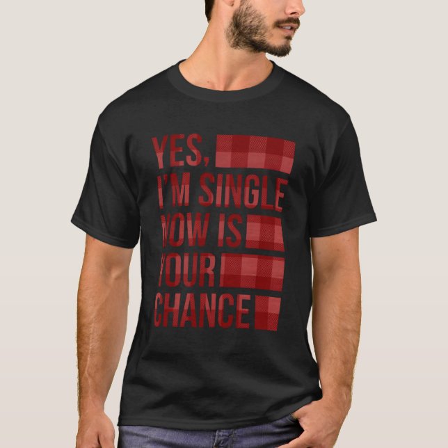 Camiseta Sí, Ahora Estoy Soltero, Es Tu Oportunidad Y Avail (Anverso)