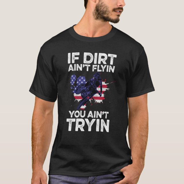 Camiseta Si Aint Dirt Flyin Usted Aint Tryin Motorcycle Dir (Anverso)