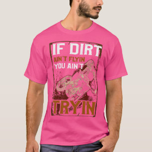Camiseta Si Aint Sucio Volando Aint Tryin Dirtbike Motoc