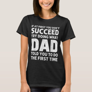 Camiseta Si Al Principio No Lo Consigues Intenta Hacer Lo Q