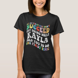 Camiseta Si al principio no lo logras, trata de hacer lo qu