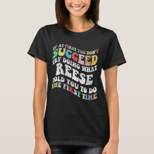 Camiseta Si Al Principio No Logras Intentar Hacer Lo Que Re
