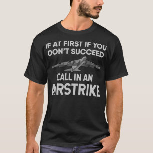 Camiseta Si al principio no tiene éxito llame a un avión B5