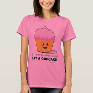 Camiseta ¡Si Al Principio No Tienes Éxito, Come Un Pastel!