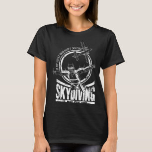 Camiseta Si Al Principio No Tienes Éxito El Paracaidismo No