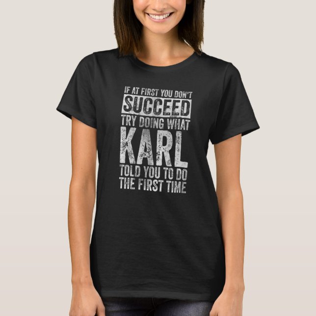 Camiseta Si al principio no tienes éxito, intenta hacer lo  (Anverso)