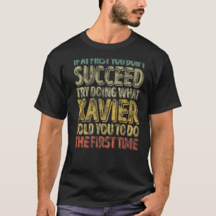 Camiseta Si al principio no tienes éxito, prueba a hacer lo