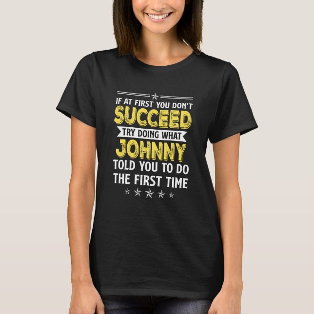 Camiseta Si al principio no tienes éxito, prueba a hacer lo (Anverso)