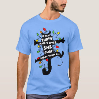 Camiseta Si algo tenía 9 vidas, ella acaba de gastarlas tod
