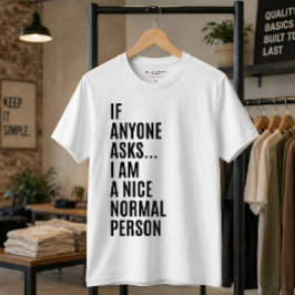 Camiseta Si alguien pregunta, soy una persona agradable y n