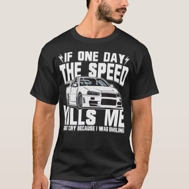 Camiseta si algún día la velocidad me mata (Anverso)