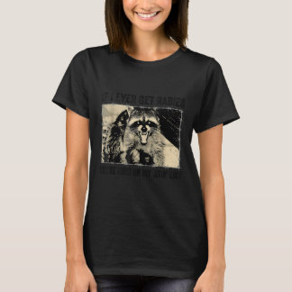 Camiseta Si Alguna Vez Conseguí Rabia, Estarías En La Lista