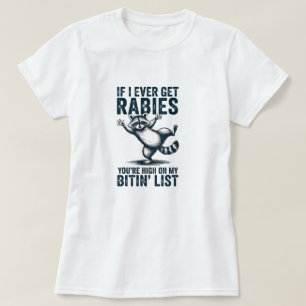 Camiseta Si Alguna Vez Me Da Rabia, Estás Alto En Mi Lista 