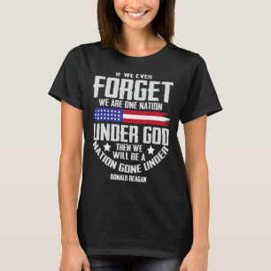 Camiseta Si Alguna Vez Olvidamos Una Nación Bajo Dios Tee 1