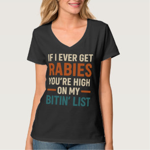 Camiseta Si alguna vez tengo rabia, estás en la lista de mi