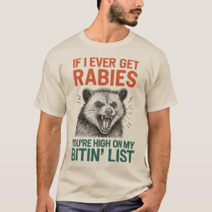 Camiseta Si alguna vez tengo rabia - Fuerte diseño de humor