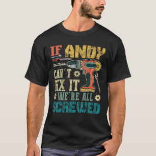Camiseta Si Andy no puede arreglarlo todos somos graciosos 
