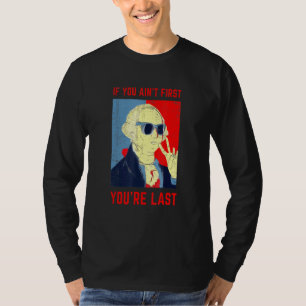 Camiseta Si Apuntas Primero Al Último George Washington Sun