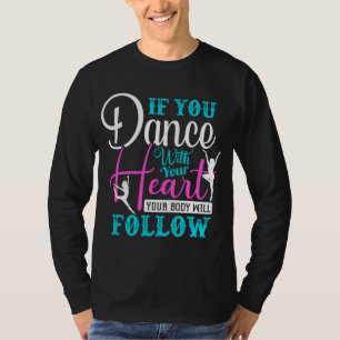 Camiseta Si Bailas Con El Corazón