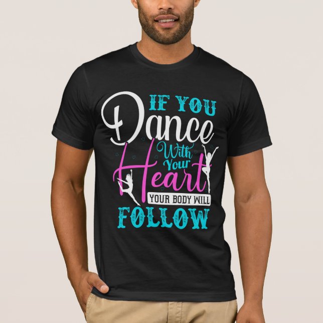 Camiseta Si Bailas Con El Corazón (Anverso)
