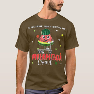 Camiseta Si bebes no conduzcas, haz el garganta de la sandí