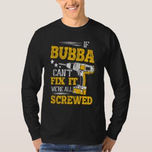 Camiseta Si Bubba No Puede Arreglar, Todo Fue El Día De Los