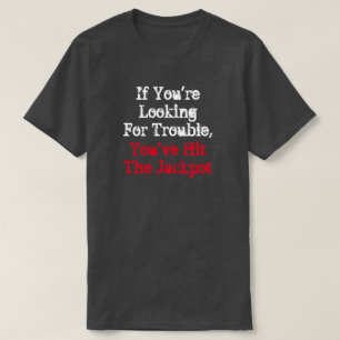 Camiseta Si buscas problemas, has golpeado al gato