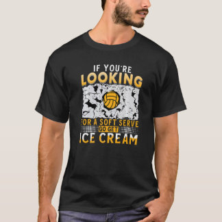 Camiseta Si buscas un jugador de voleibol de servicio suave