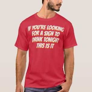 Camiseta Si Buscas Un Rótulo Que Beba El Booze Alcohólico