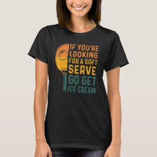 Camiseta Si buscas una mesa de ping pong suave