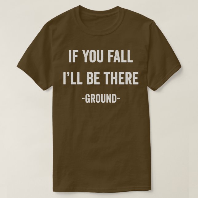 Camiseta Si caes, allí estaré. (Diseño del anverso)