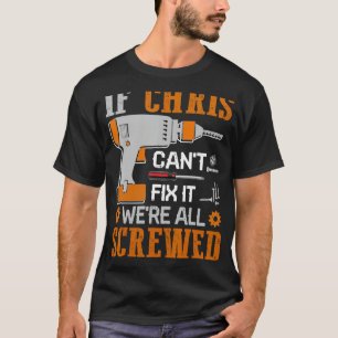 Camiseta Si CHRIS no puede arreglarlo, todos somos un regal