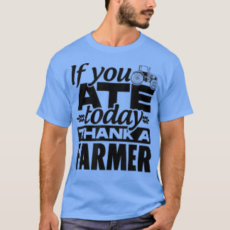 Camiseta Si Comiste Hoy Gracias A Un Agricultor De Tractore