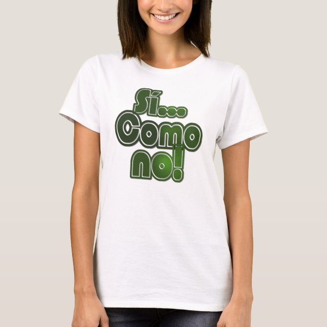 Camiseta ¡Si… Como no! (Anverso)
