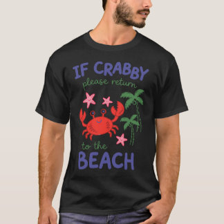 Camiseta Si Crabby Por Favor Regresa A La Playa Spring Brea