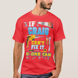 Camiseta Si Craig No Puede Hacerlo, Nadie Puede Papá Papá.