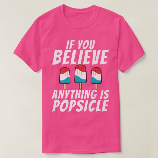 Camiseta Si cree algo es Hielo Popsicle (Diseño del anverso)