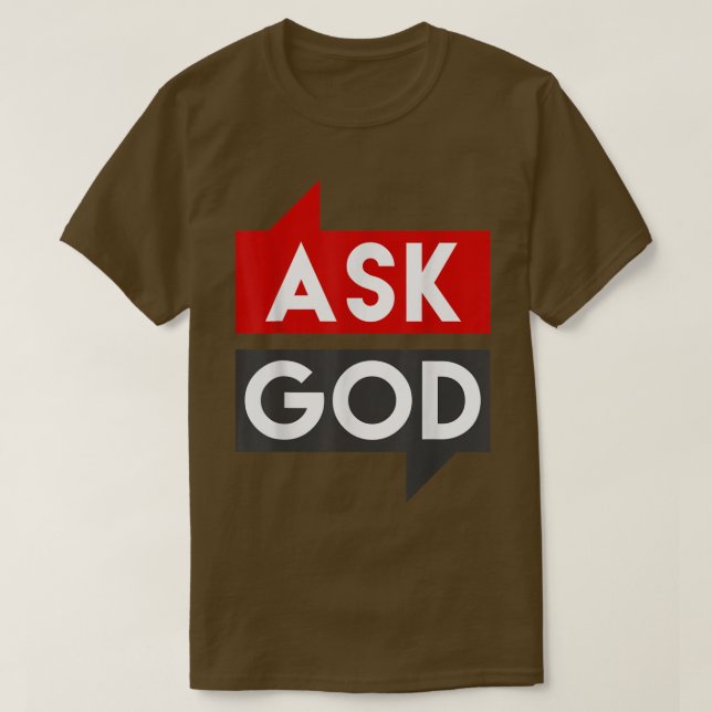 Camiseta Si Creen Preguntar A Dios Y Recibirán Tee (Diseño del anverso)