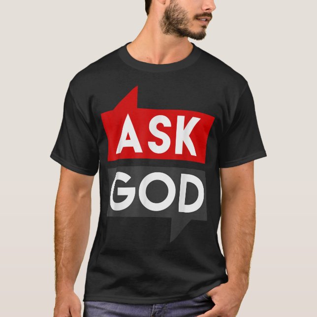 Camiseta Si Crees, Pidele a Dios y Recibirás Tee (Anverso)