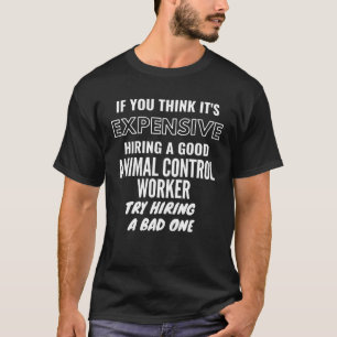 Camiseta Si crees que es costoso contratar una mala compañí