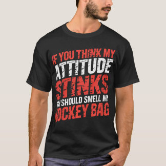 Camiseta Si crees que mi actitud apesta deberías oler
